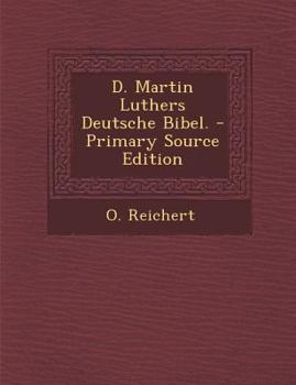 Paperback D. Martin Luthers Deutsche Bibel. - Primary Source Edition [German] Book