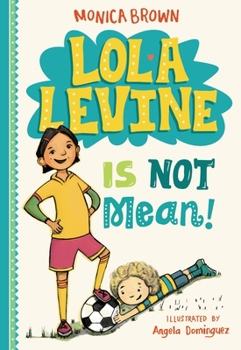 Lola Levine Is Not Mean! - Book #1 of the Lola Levine