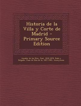 Paperback Historia de la Villa y Corte de Madrid [Spanish] Book