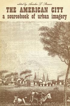 The American City, A Sourcebook of Urban Imagery