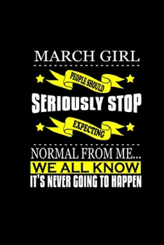 Paperback March Girl: People should seriously stop expecting normal from me.. We all know it's never going to happen: Food Journal - Track y Book