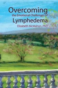 Hardcover Overcoming the Emotional Challenges of Lymphedema Book
