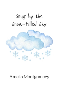 Paperback Snug by the Snow-Filled Sky Book
