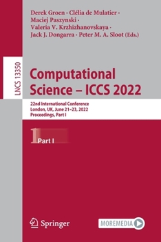 Paperback Computational Science - Iccs 2022: 22nd International Conference, London, Uk, June 21-23, 2022, Proceedings, Part I Book