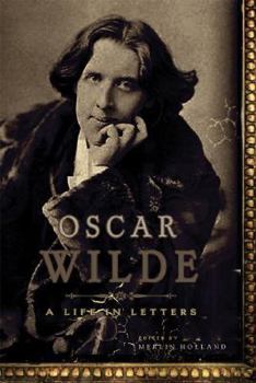 Hardcover Oscar Wilde: A Life in Letters Book