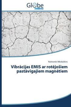 Paperback Vibr&#257;cijas EMIS ar rot&#275;josiem past&#257;v&#299;gajiem magn&#275;tiem [Latvian] Book