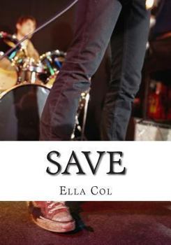 SAVE - Book #1 of the Save Me