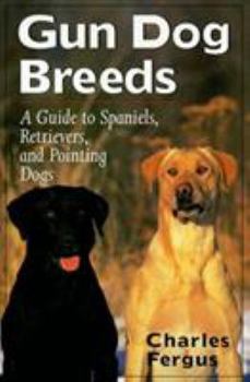 Hardcover Gun Dog Breeds: A Guide to Spaniels, Retrievers, and Pointing Dogs Book