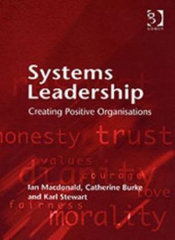 Hardcover Systems Leadership: Creating Positive Organisations Book