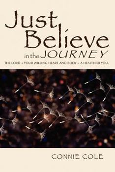 Paperback Just Believe in the JOURNEY Book
