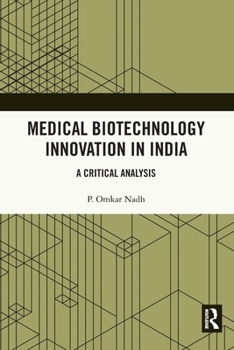Paperback Medical Biotechnology Innovation in India: A Critical Analysis Book