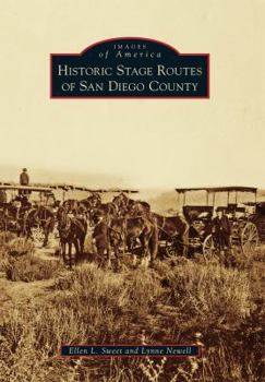 Historic Stage Routes of San Diego County - Book  of the Images of America: California