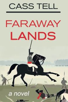 Paperback Faraway Lands: A gripping historical novel of adventure where worlds collide during the treacherous French Revolution Book