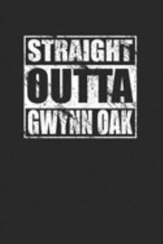 Paperback Straight Outta Gwynn Oak 120 Page Notebook Lined Journal Book