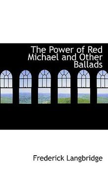 Paperback The Power of Red Michael and Other Ballads Book