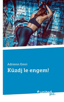 Paperback Küzdj le engem! [Hungarian] Book