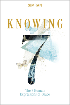 Hardcover Knowing: The 7 Human Expressions of Grace Book