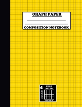 Paperback Graph Paper Composition Notebook. Quad Ruled-4 Squares Per Inch: Grid Notebook/Grid Paper Journal 8.5x11 in. Yellow Book
