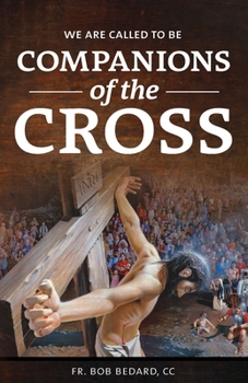 Paperback We Are Called to be Companions of the Cross Book