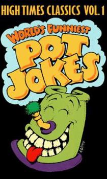Paperback World's Funniest Pot Jokes: The High Times Classics Volume 1 Book