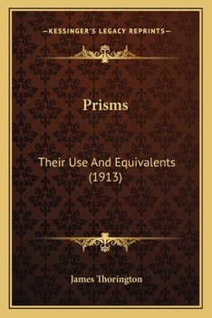 Paperback Prisms: Their Use And Equivalents (1913) Book