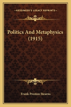 Paperback Politics And Metaphysics (1915) Book