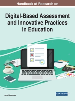 Hardcover Handbook of Research on Digital-Based Assessment and Innovative Practices in Education Book