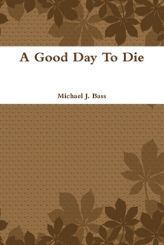 Paperback A Good Day To Die Book