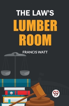 Paperback The Law's Lumber Room Book