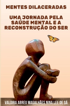 Paperback Mentes Dilaceradas: Uma Jornada Pela Sa de Mental E A Recon [Portuguese] Book