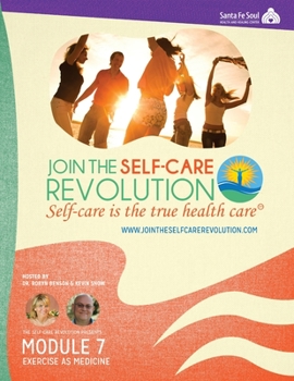 Paperback The Self-Care Revolution Presents: Module 7 - Exercise As Medicine Book