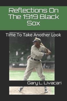 Paperback Reflections On The 1919 Black Sox: Time To Take Another Look Book