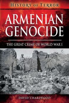 Paperback Armenian Genocide: The Great Crime of World War I Book