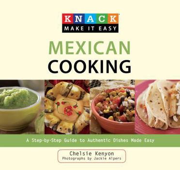 Paperback Mexican Cooking: A Step-By-Step Guide to Authentic Dishes Made Easy Book