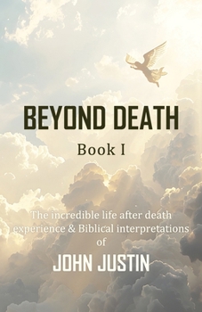 Paperback Beyond Death - Book I: John Justin Book