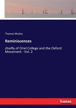 Paperback Reminiscences: chiefly of Oriel College and the Oxford Movement - Vol. 2 Book