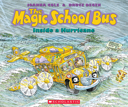 The Magic School Bus Inside A Hurricane (Magic School Bus) - Book #7 of the Magic School Bus