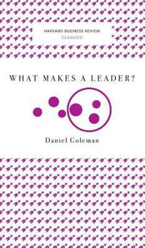 Hardcover What Makes a Leader? (Harvard Business Review Classics) Book