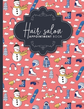 Hair Salon Appointment Book: 6 Columns Appointment Note, At A Glance Appointment Book, Large Appointment Book, Cute Winter Skiing Cover