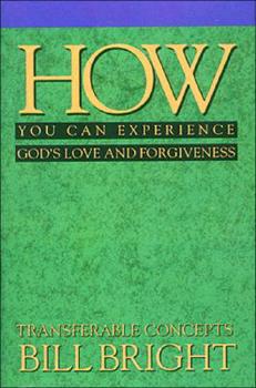How You Can Experience God's Love and Forgiveness - Book #2 of the Transferable Concepts