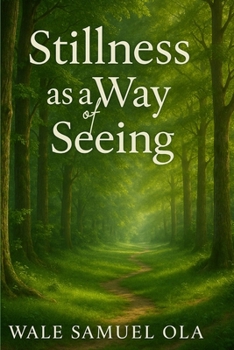 Paperback Stillness as a Way of Seeing Book
