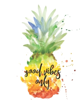 Paperback Good Vibes Only: 2020 Weekly & Monthly Planner, Agenda, Inspirational Quotes, Daily To-Do Lists And Habit Tracker Book