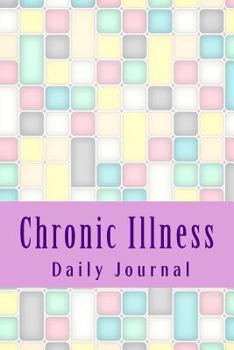 Paperback Chronic Illness Daily Journal: Symptom Tracker Chronic Illness Diary Book