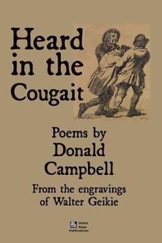 Paperback Heard in the cougait: Poems by Donald Campbell from the engravings of Walter Geikie Book