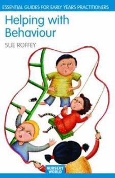 Paperback Helping with Behaviour: Establishing the Positive and Addressing the Difficult in the Early Years Book