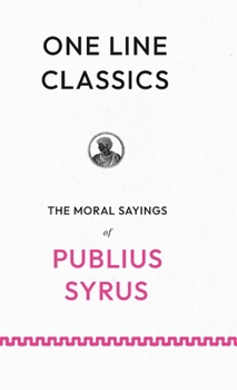 Hardcover One Line Classics: Sentences on People, Power, and Restraint from a Roman Slave Book