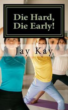 Paperback Die Hard, Die Early!: Healing, Self-Help, Vipassana Book