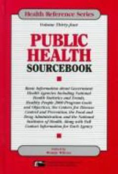 Hardcover Public Health Sourcebook: Basic Information About Government Health Agencies (Health Reference Series) Book