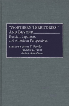 Hardcover Northern Territories and Beyond: Russian, Japanese, and American Perspectives Book