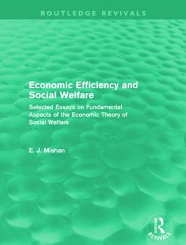 Paperback Economic Efficiency and Social Welfare (Routledge Revivals): Selected Essays on Fundamental Aspects of the Economic Theory of Social Welfare Book
